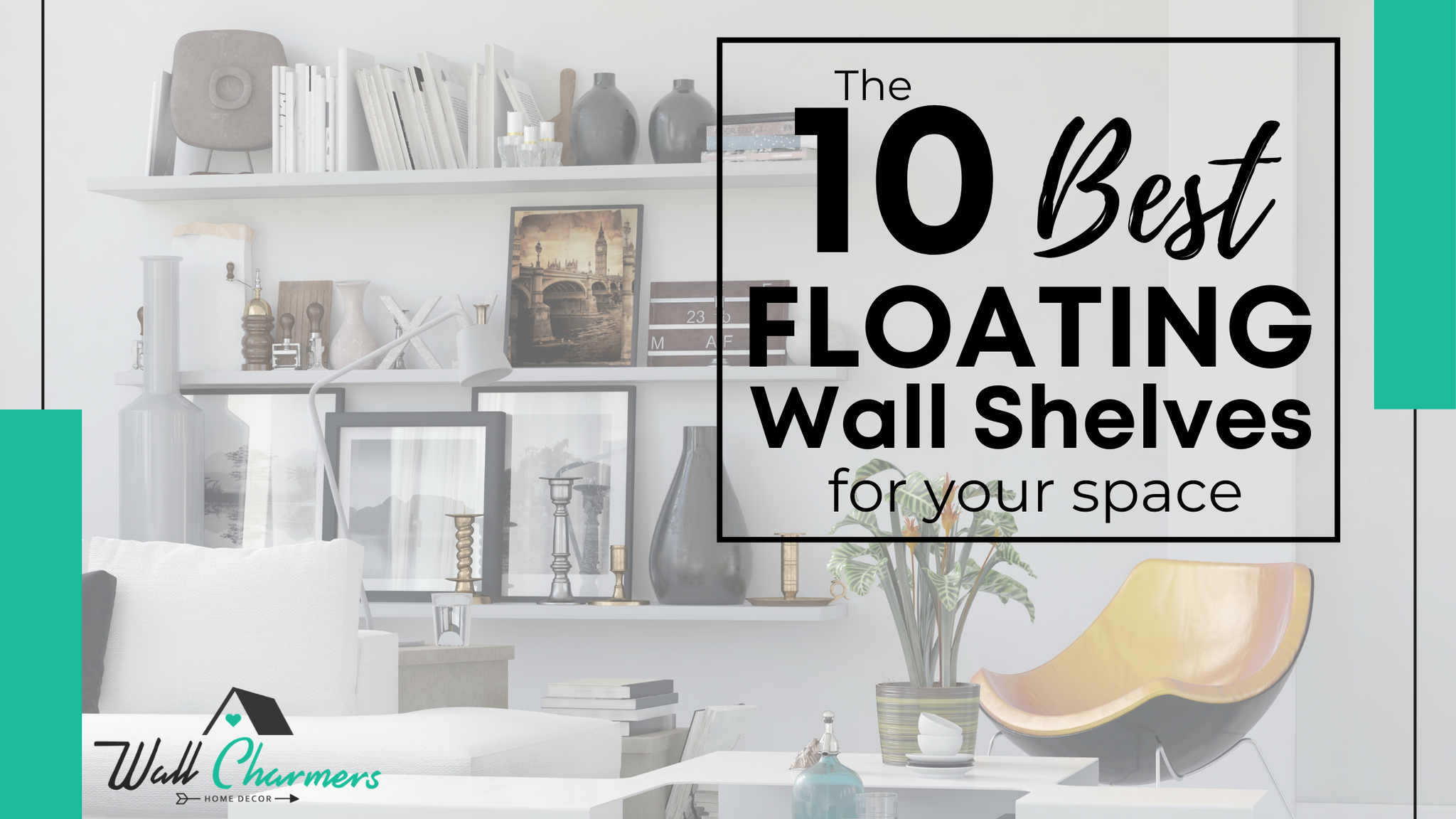 The 10 Best Floating Wall Shelves For Your Space