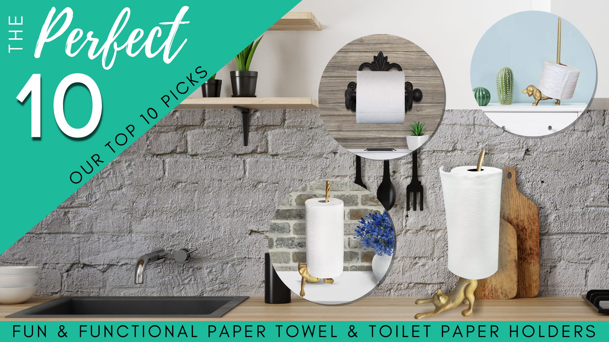 The PERFECT 10! Our top 10 picks for FUN & FUNctional Paper Towel and Toilet Paper Holders
