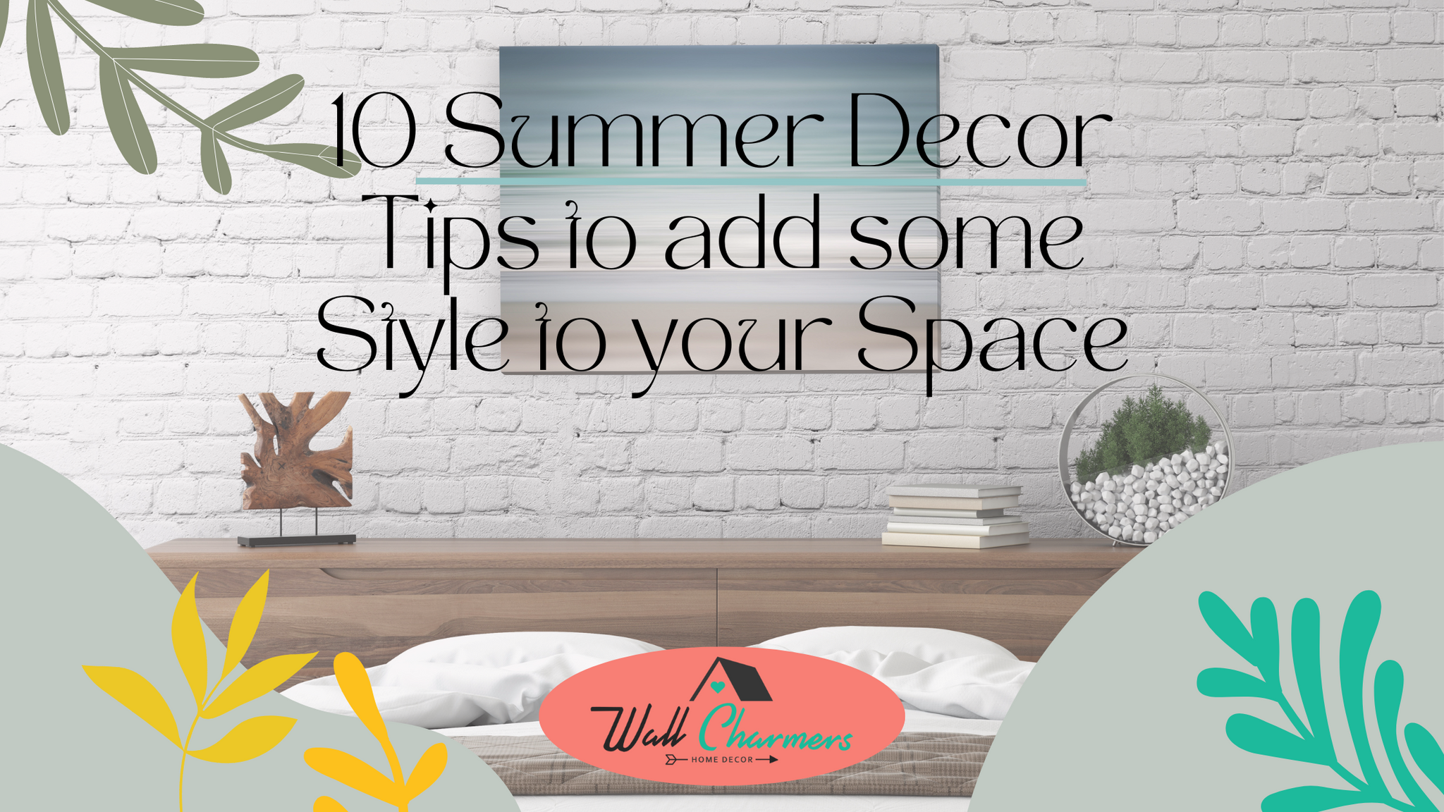 10 Summer Decor Tips to add some Style to your Space
