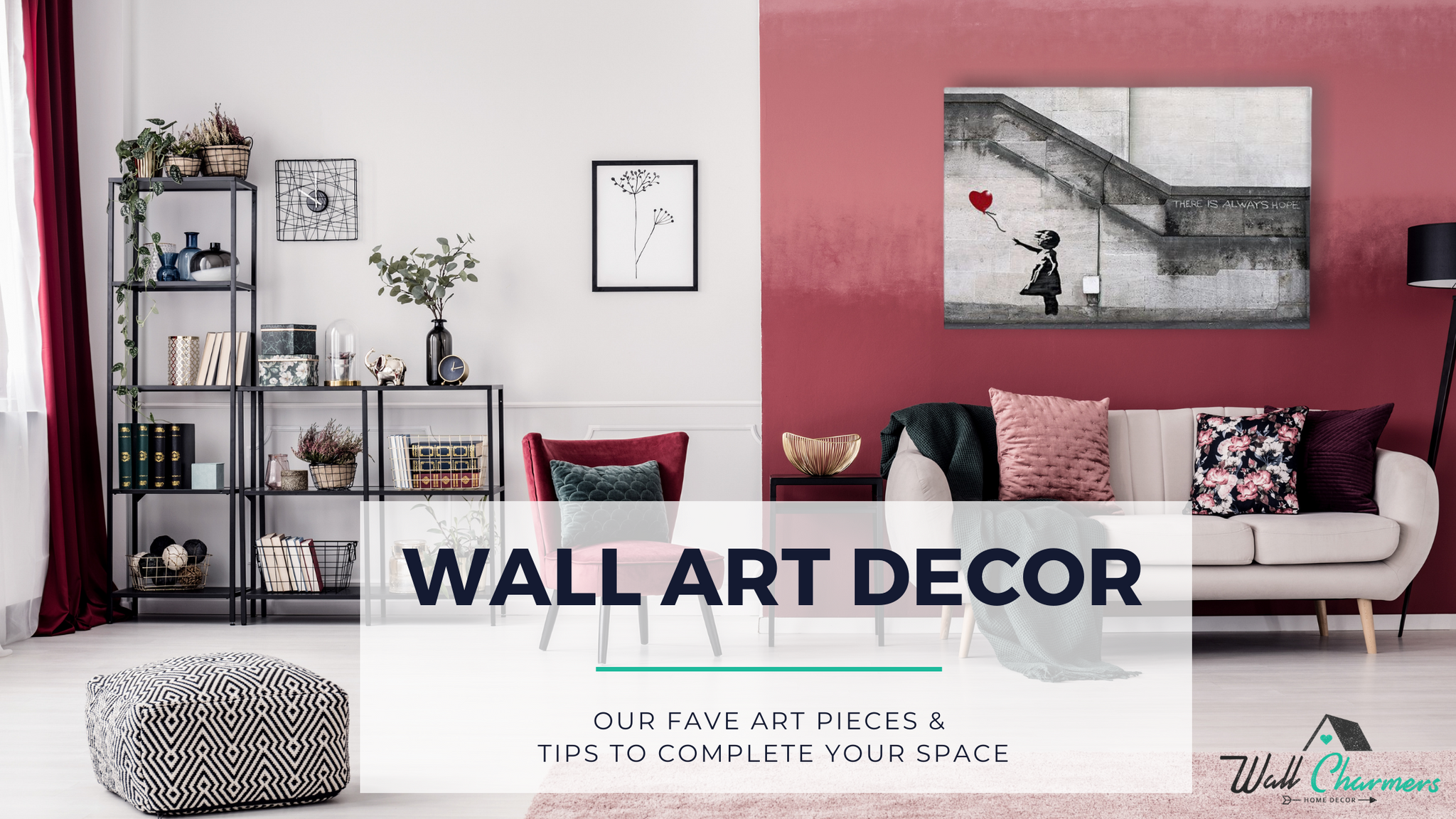 Our Fave Wall Art Decor & Tips to Complete your Space